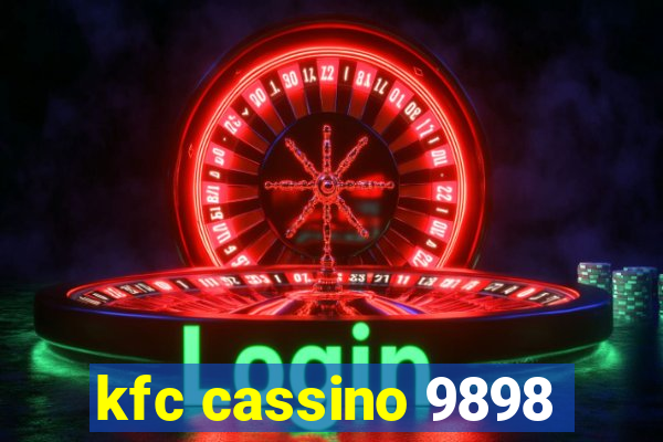 kfc cassino 9898